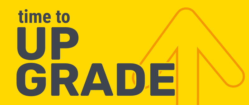 gelbes Visual mit Pfeil und Text "time to upgrade"